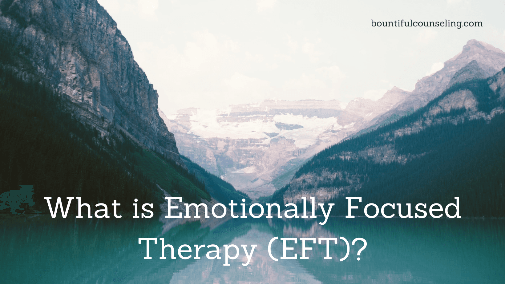 What is Emotionally Focused Therapy (EFT)?